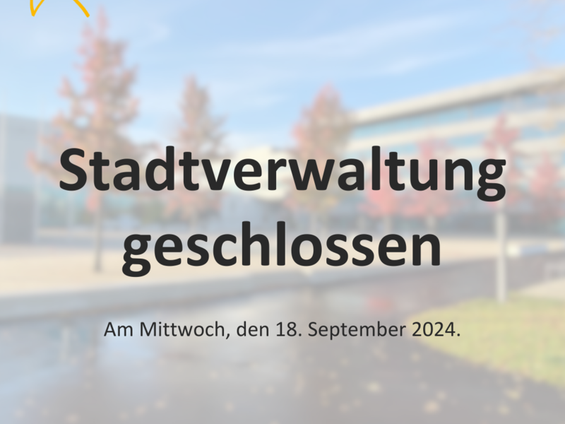 Plakat "Stadtverwaltung geschlossen"